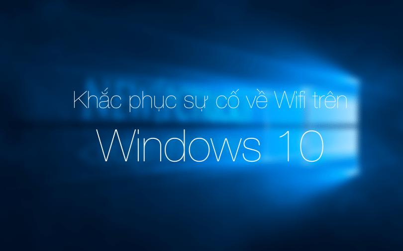 Fix Wifi not found error on Windows 10