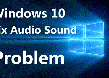 Những Vấn Đề Về Âm Thanh Trên Windows 10 Và Cách Sửa 1