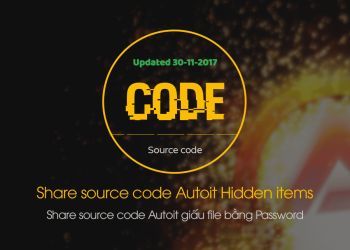 Share source code Autoit giấu file bằng Password