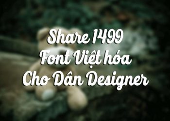Chia sẻ 1499 Font Việt Hóa Đẹp Dành Cho Dân Designer 7