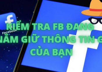 kiem tra facebook thong tin cua ban