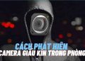 tìm camera giấu kín trong phòng