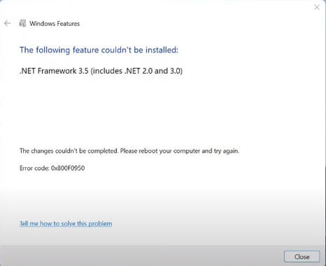 How to fix Windows 11 error that cannot install .Net Framework 3.5