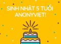 Tổ chức sự kiện sinh nhật lần thứ 5 của Anonyviet 12