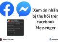 Cách xem tin nhắn bị thu hồi trên Facebook Messenger 12