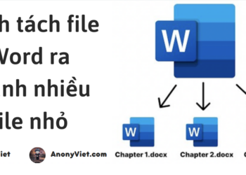 Cách tách file Word ra thành nhiều file nhỏ 5