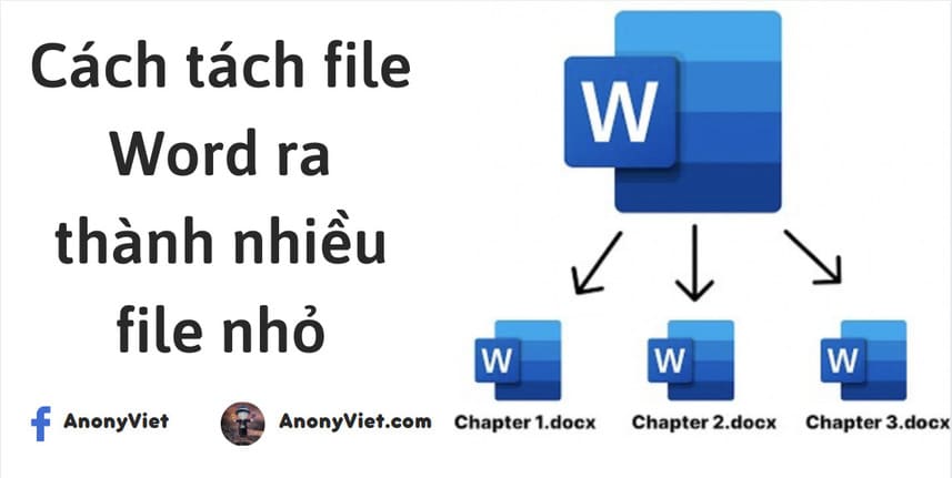 Cách tách file Word ra thành nhiều file nhỏ