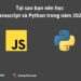 Tại sao bạn nên học JavaScript và Python trong năm 2022? 9