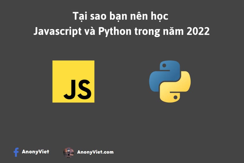 Tại sao bạn nên học JavaScript và Python trong năm 2022?