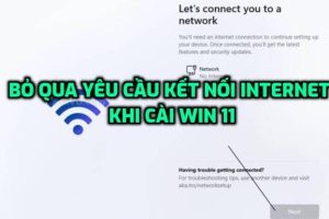 How to bypass Internet Connection – WiFi when installing Windows 11 How to bypass Internet Connection – WiFi when installing Windows 11