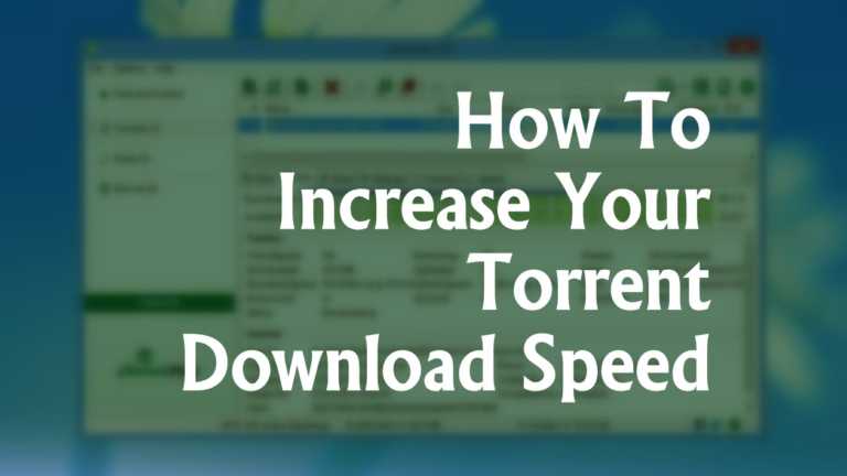 Cách tăng tốc độ tải Torrent lên 300%