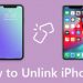 How to Unlink iPhones