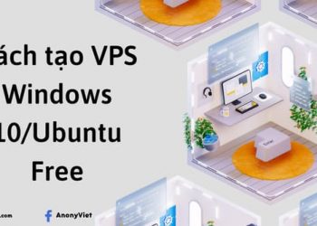 Cách tạo VPS Windows 10/Ubuntu Free 3