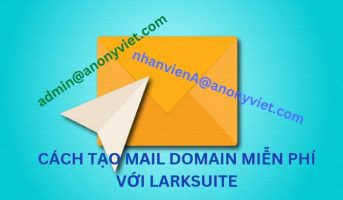 how-to-create-a-free-mail-domain-with-larksuite-anonyviet-english