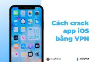 Cách dùng các App bản quyền miễn phí trên iPhone bằng VPN