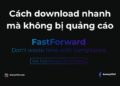 FastForward: Download File nhanh ở các trang rút gọn Link 2