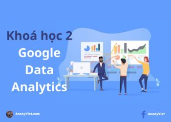Những gì mình học được từ Khoá học 2 của Google Data Analytics 1