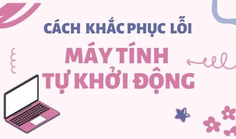 How to fix the error that the computer automatically restarts continuously How to fix the error that the computer automatically restarts continuously