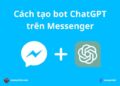 Hướng dẫn tự tạo Bot ChatGPT trên Messenger 3