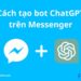 Hướng dẫn tự tạo Bot ChatGPT trên Messenger 15