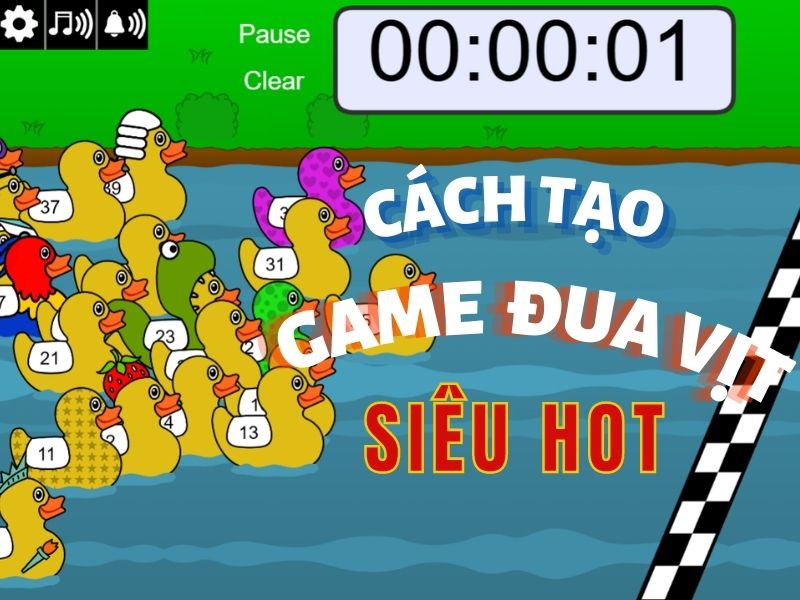 Cách Tạo Game đua Vịt Duck Race Gọi Trả Bài Cực Vui Nhộn