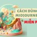 Cách sử dụng Midjourney miễn phí để vẽ tranh AI mới nhất 2023 13