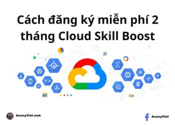 Cách đăng ký miễn phí 2 tháng Google Cloud Skill Boost 1