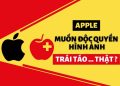 Độc lạ Apple - Muốn đăng ký quyền với một quả táo thật 4
