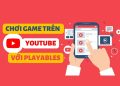 Youtube cho phép người dùng chơi Game Online bằng tính năng Playables 10