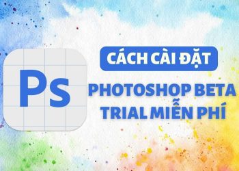 Cách đăng ký Photoshop beta trial để dùng Generative Fill 4