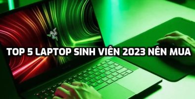 TOP 5 Laptops students under 20 million should buy in 2023 TOP 5 Laptops students under 20 million should buy in 2023