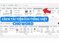 Tiện ích tiếng Việt trên Word x2 tiện lợi khi soạn thảo văn bản 5