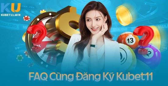 Chia sẻ cách đăng ký Kubet11 casino siêu đơn giản dành cho tân thủ 10