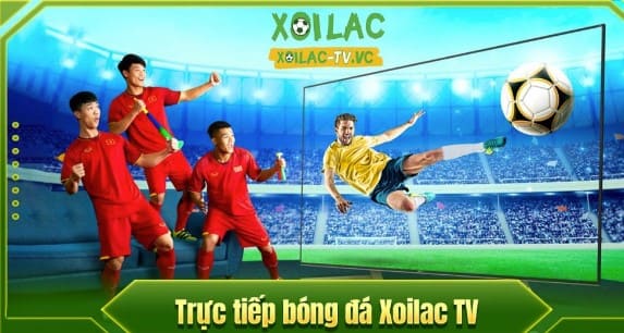Xoilac TV - Kênh xem bóng đá không quảng cáo hoàn toàn miễn phí 9
