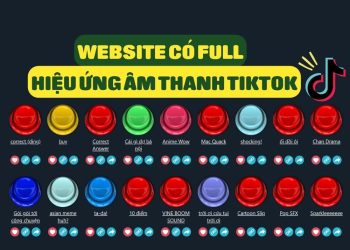Website tổng hợp có Full hiệu ứng âm Tiktok miễn phí 1