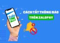 Cách tắt thông báo quảng cáo ZaloPay để không bị làm phiền 22