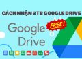 Cách nhận Google Team Drive để lưu trữ không giới hạn mới nhất 2022