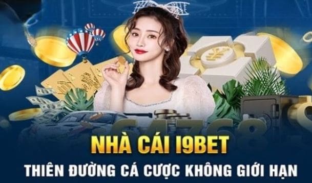 I9bet Thế Giới Giải Trí Bất Tận, Tiền Thưởng Không Giới Hạn