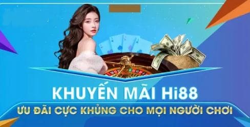 Khuyến mãi Hi88   Tổng hợp ưu đãi hot nhất 2024 cho bet thủ