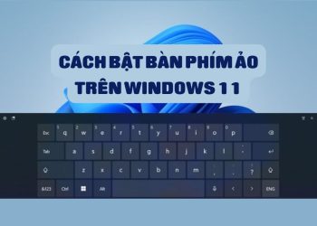 Cách bật bàn phím ảo trên Windows 11 khi bàn phím vật lý bị hỏng 9