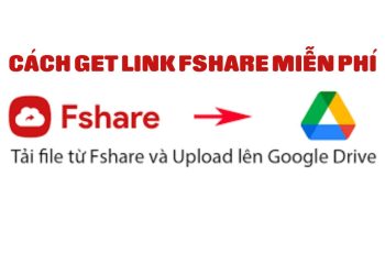 Cách get link Fshare miễn phí, không cần tài khoản VIP 1