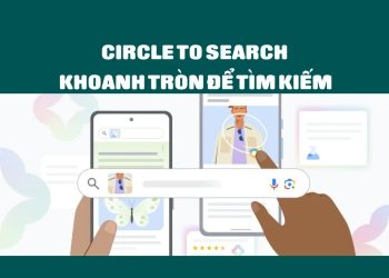 Google ra mắt Circle to Search: Khoanh tròn để tìm kiếm mọi thứ, nhanh chóng và tiện lợi 1