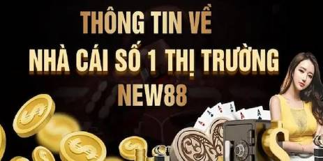 Sòng Bạc Trực Tuyến Của Năm   NEW88 Phiên Bản Mới Có Gì?