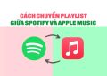 Cách chuyển playlist từ Spotify sang Apple Music và ngược lại cực dễ 11