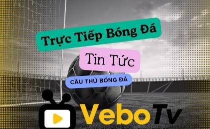 VeboTV trên vebo ttbd.homes: Sân chơi bóng đá trực tuyến miễn phí cực hấp dẫn