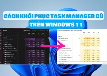 cach khoi phuc task manager cu tren windows 11