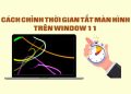 Cách đặt thời gian tắt màn hình trên Windows 10