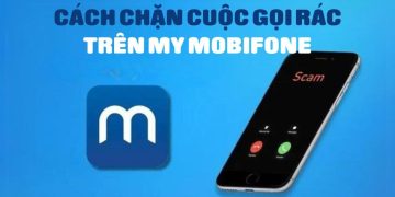 Hướng dẫn chặn cuộc gọi rác trên My MobiFone 3