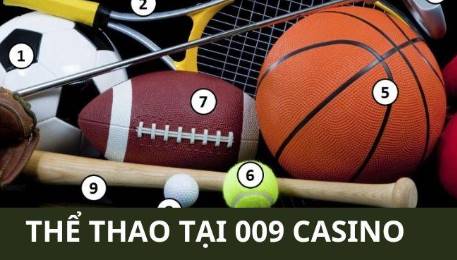 Thể Thao Tại 009 CASINO   Chinh Phục Những Trận Đấu Đỉnh Cao Toàn Cầu