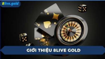 8Live Gold   Nền Tảng Cá Cược Trực Tuyến Uy Tín Hàng Đầu